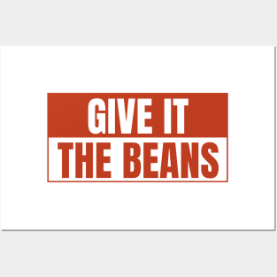Give it the beans, funny bumper Posters and Art